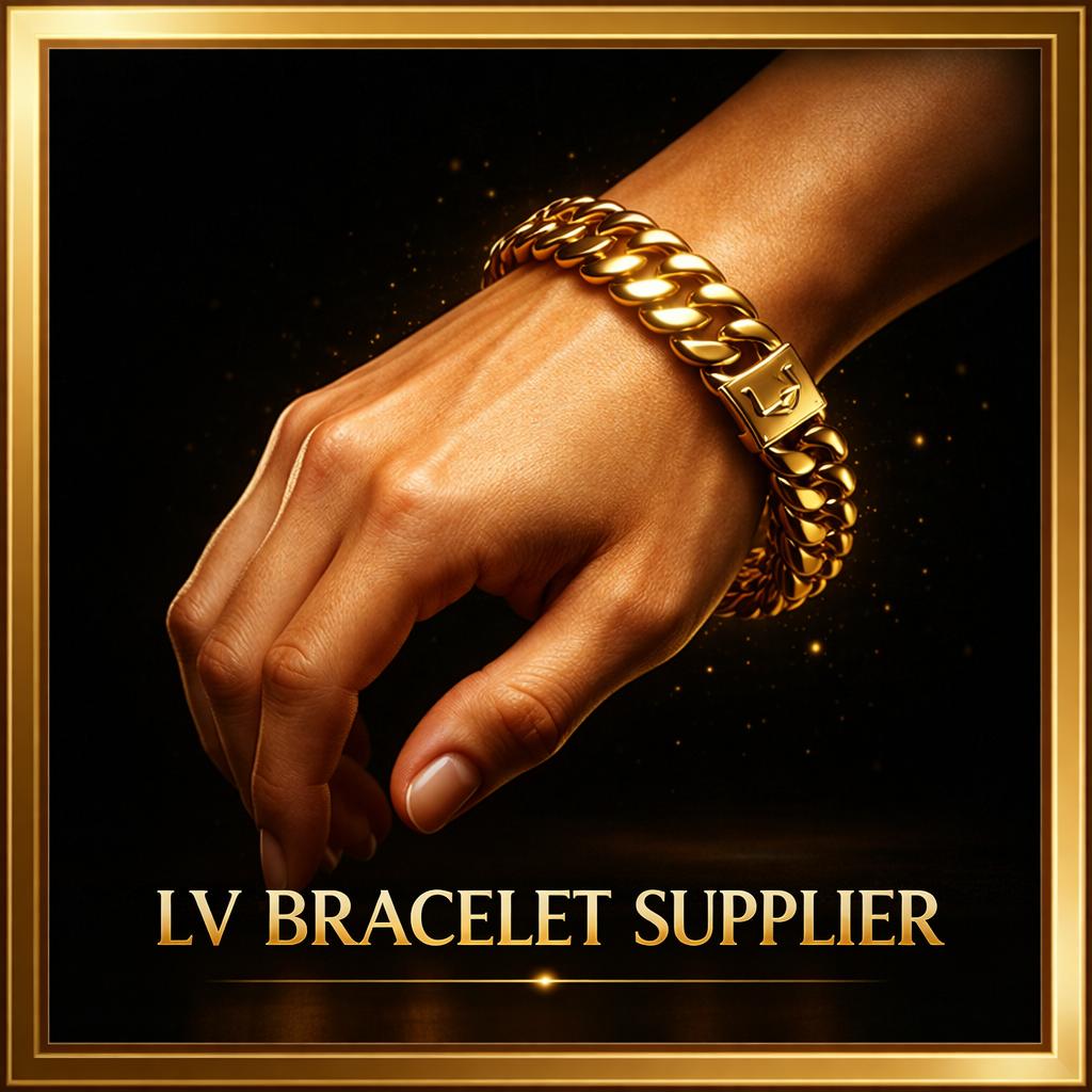 LV BRACALET SUPPLIER